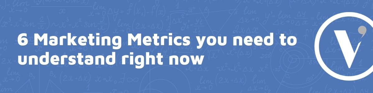 6 marketing metrics you need to understand right now. Download from Vermilion Pinstripes marketing blog.