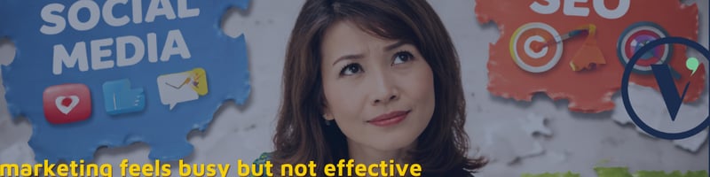 marketing feels busy but not effective  - Modern Marketing - Vermilion Pinstripes