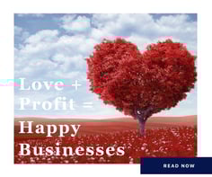 Love and Profit equals Happy Businesses.jpg
