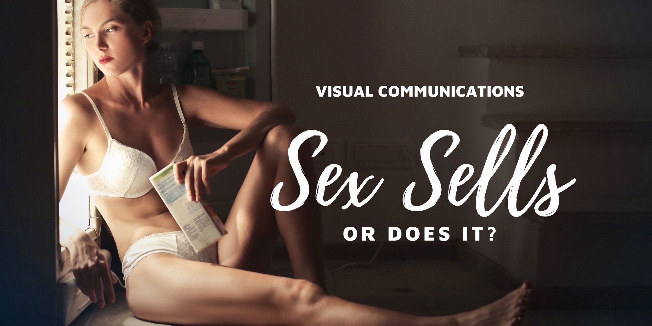 Visual Communications by Vermilion Pinstripes. Sex sells or does it