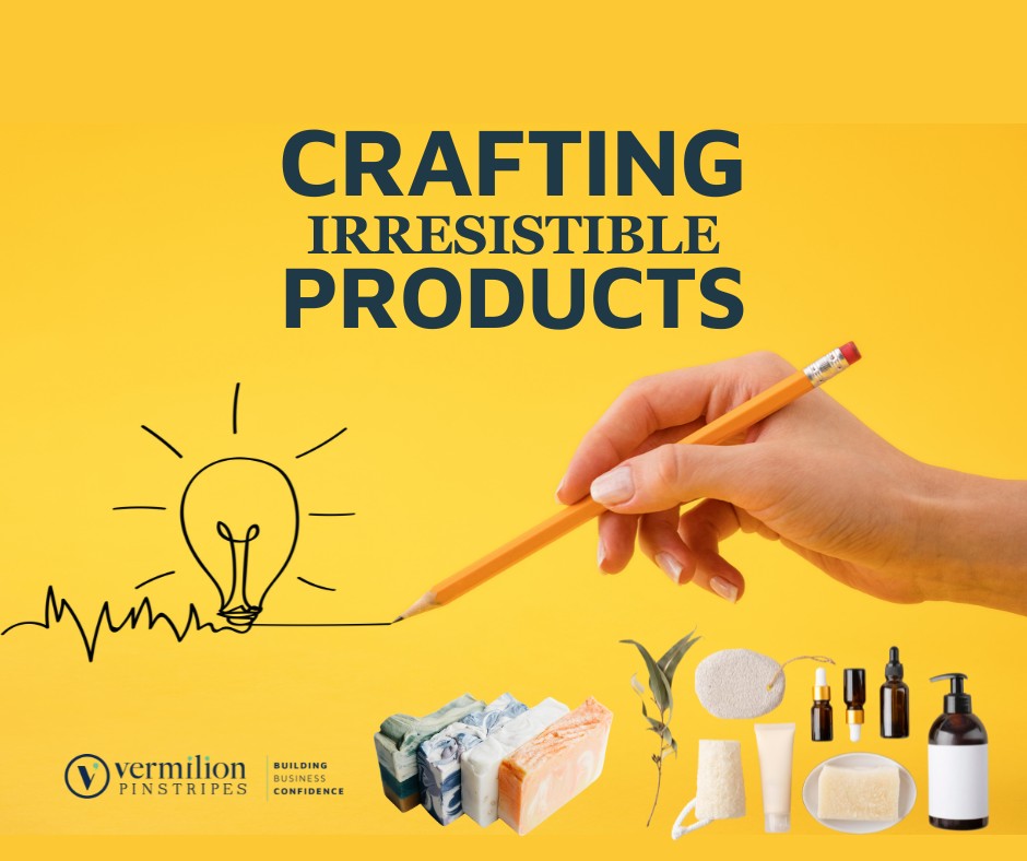 CRAFTING IRRESISTIBLE PRODUCTS WORKBOOK BY VERMILION PINSTRIPES