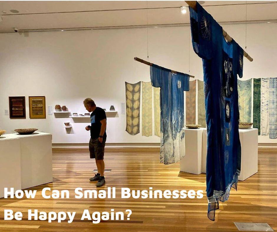 How Can Small Businesses Be Happy Again?
